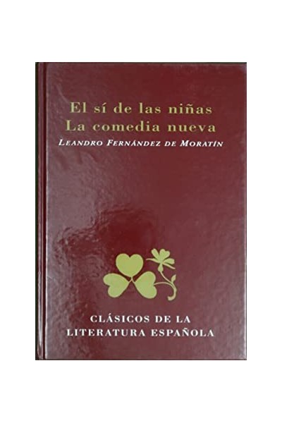 El Sí De Las Niñas / La Comedia Nueva